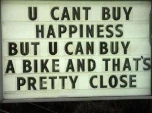 Can't buy happiness, but a bike is close