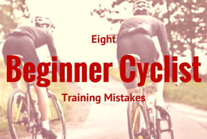 Beginner Cyclist Training Mistakes (Podcast #64)