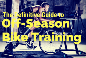 The Ultimate Guide To Off Season Bike Training