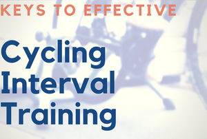 Keys to Effective Cycling Interval Training